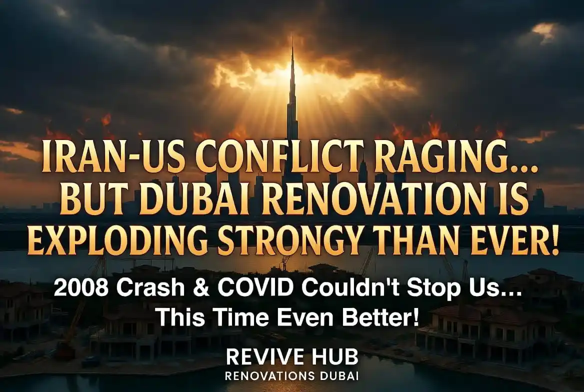 Impact of US-Iran war on Dubai renovation 2026 — villa renovation, apartment renovation, property prices and First See Then Pay analysis by Revive Hub Renovations Dubai
